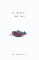 Suffering the Fire 1909776041 Book Cover