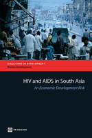 HIV and AIDS in South Asia: An Economic Development Risk 0821378007 Book Cover