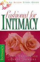 The Fashioned for Intimacy (Aglow Bible Study) 0830723218 Book Cover