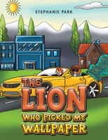 The Lion Who Picked My Wallpaper 1035885441 Book Cover