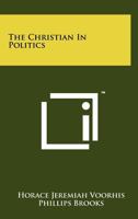 The Christian in Politics 1258204444 Book Cover