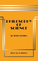 Philosophy of Science : An Introduction (Hardback) 0964466562 Book Cover