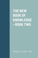 The New Book of Knowledge - Book Two 1716291771 Book Cover