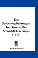 Die Farbenerscheinungen Im Grunde Des Menschlichen Auges 034112205X Book Cover
