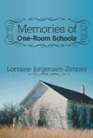 Memories of One-Room Schools 1491849673 Book Cover