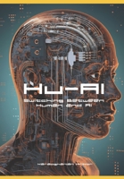 Hu-AI: Switching Between Human and AI: Exploring a World Where Humans and Machines Trade Places B0C47W31D3 Book Cover