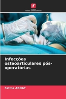 Infecções osteoarticulares pós-operatórias (Portuguese Edition) 6207613597 Book Cover