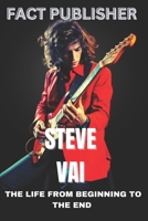 STEVE VAI THE LIFE FROM BEGINNING TO THE END B0DTQ21Z7G Book Cover