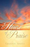 House of Praise 1597816663 Book Cover