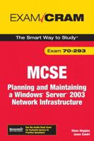 MCSE 70-293 Exam Cram: Planning and Maintaining a Windows Server 2003 Network Infrastructure (Exam Cram (Que)) 0789736195 Book Cover