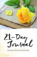 21-Day Journal: A Journey of Personal Transformation 1935127322 Book Cover