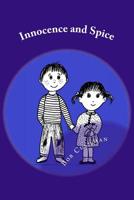 Innocence and Spice: True Short Stories with the Warm, Humorous Utterances of Children 0692187561 Book Cover