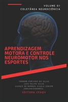 Aprendizagem motora e controle neuromotor nos esportes – volume 1 (Neurociência) (Portuguese Edition) B085HP9G3T Book Cover