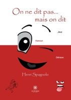 On ne dit pas... mais on dit B0BJZLR7KW Book Cover