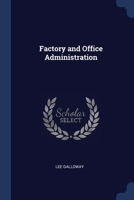 Factory and Office Administration 1376417391 Book Cover