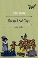 Dressed Soft Toys - Animal Families Dressed Soft Toys - Animal Families 144551057X Book Cover
