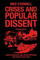 Crises and Popular Dissent : Liberal Democracy and the Authoritarian and Populist Challenge 1835495516 Book Cover