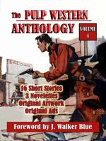 The Pulp Western Anthology: Volume 4 099867995X Book Cover