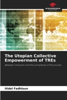 The Utopian Collective Empowerment of TREs 6208130786 Book Cover