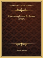 Knaresburgh and Its Rulers 1148165479 Book Cover