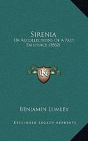 Sirenia; Or, Recollections of a Past Existence. [By B. Lumley.] 1241458367 Book Cover