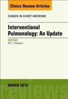 Interventional Pulmonology, an Issue of Clinics in Chest Medicine: Volume 39-1 032358148X Book Cover