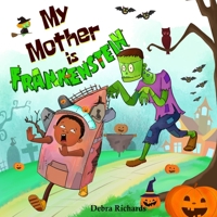 My Mother Is Frankenstein B09CRNTRP2 Book Cover