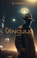 El vínculo: Libro I (Spanish Edition) B0DWCWDFQG Book Cover