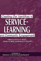 Creating Our Identities in Service-Learning and Community Engagement 1607522888 Book Cover