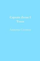 Captain Zerae I Traaz 1731054262 Book Cover
