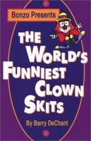 The World's Funniest Clown Skits 0941599310 Book Cover