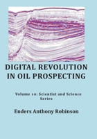 Digital Revolution in Oil Prospecting: Volume 10: Scientist and Science Series B08928JPWX Book Cover