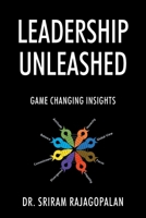 Leadership Unleashed: Game Changing Insights 1478781122 Book Cover