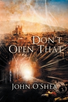 Don't Open That 1716928788 Book Cover