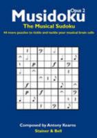 Musidoku Opus 2: The Musical Sudoku. 44 More Puzzles to Tickle and Tackle Your Musical Brain Cells 0852499043 Book Cover