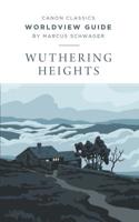 Worldview Guide for Wuthering Heights 1947644300 Book Cover