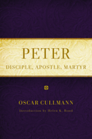 Peter : Disciple, Apostle, Martyr : A Historical and Theological Study 1602584133 Book Cover