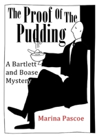 The Proof of the Pudding: A Bartlett and Boase Mystery 0244679282 Book Cover
