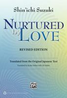 Nurtured by Love: The Classic Approach to Talent Education 0682499102 Book Cover