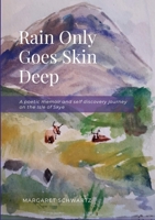 Rain Only Goes Skin Deep: A poetic memoir and self discovery journey on the Isle of Skye 130457010X Book Cover