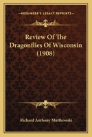Review Of The Dragonflies Of Wisconsin 1166932613 Book Cover
