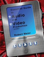 Essential Guide to Audio and Video Production 2nd Edition 0983770875 Book Cover