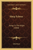 Harp Echoes, Songs in the Night 1104174391 Book Cover