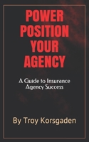 Power Position Your Agency 0970139802 Book Cover