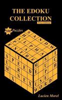 The EDoku Collection: 500 SuDoku, CubeDoku, WordDoku, SumDoku and Other Amazing Puzzles- AlphaDoku, UltimateDoku, SuperDoku, SymbolDoku, XDoku, ... Unscramble, SandwichDoku and NexusDoku 095628910X Book Cover