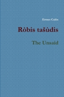 Robis tasudis / The Unsaid 1105050262 Book Cover