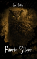 Faerie Silver: Book Three of The Wings of Oberon B09PHHCK2J Book Cover