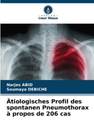 Ätiologisches Profil des spontanen Pneumothorax à propos de 206 cas (German Edition) 6208382491 Book Cover