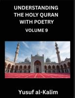 Understanding the Holy Quran with Poetry (Part 9)- Eternal Echoes: Quranic Wisdom, Cultural Tapestry, and the Path to Spiritual Enlightenment: Quranic ... and the Path to Spiritual Enlightenment B0G48JF1DH Book Cover