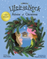 Life in the Neck: Advent of Christmas 1638126623 Book Cover